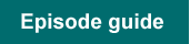 Episode guide